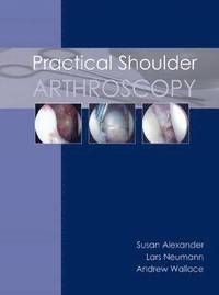bokomslag Practical Shoulder Arthroscopy