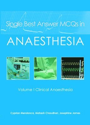 Single Best Answer MCQs in Anaesthesia 1