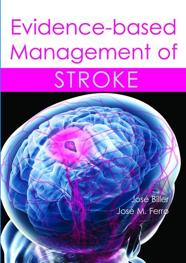 José Biller, José M. Ferro - Evidence-based Management of Stroke, Inbunden