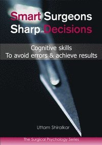 bokomslag Smart Surgeons; Sharp Decisions