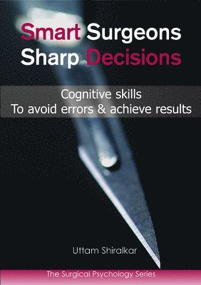 Smart Surgeons; Sharp Decisions 1