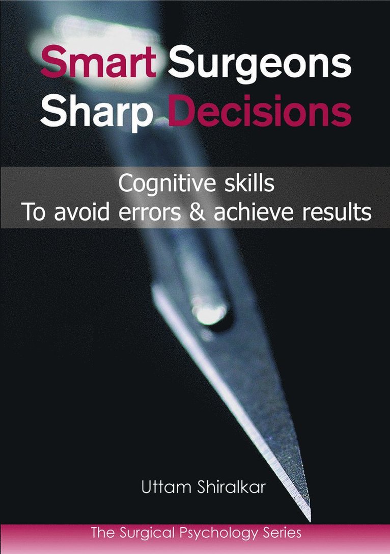 Smart Surgeons; Sharp Decisions