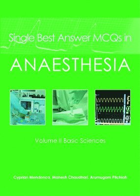 Single Best Answer MCQs in Anaesthesia 1