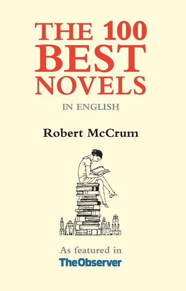 Robert McCrum - 100 Best Novels, Häftad