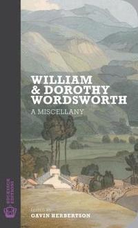 bokomslag William and dorothy wordsworth - a miscellany