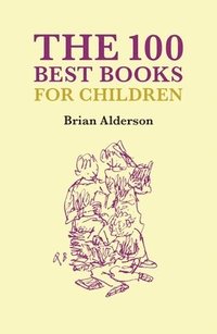 bokomslag The 100 Best Books Children's Books