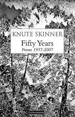 Fifty Years: Poems 1957-2007 1