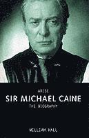 bokomslag Arise Sir Michael Caine
