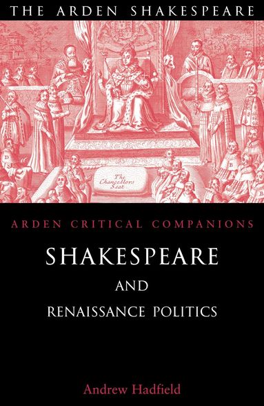 bokomslag Shakespeare and Renaissance Politics