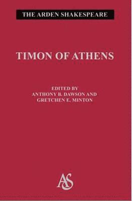 William Shakespeare, Anthony Dawson, Gretchen Minton - "Timon of Athens", Inbunden