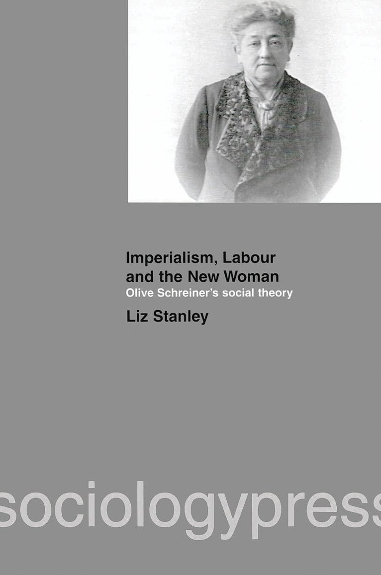 Liz Stanley - Imperialism, Labour and the New Woman, Häftad