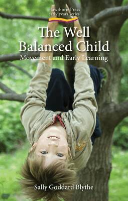 Sally Goddard Blythe - Well Balanced Child, Häftad