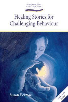 Susan Perrow - Healing Stories for Challenging Behaviour, Häftad