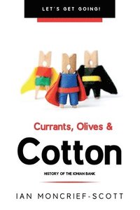bokomslag Currants, Olives & Cotton