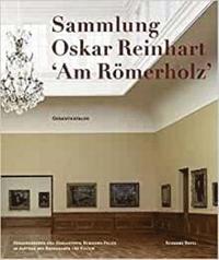 bokomslag The Oskar Reinhart Collection 'Am Romerhlz', Winterthur