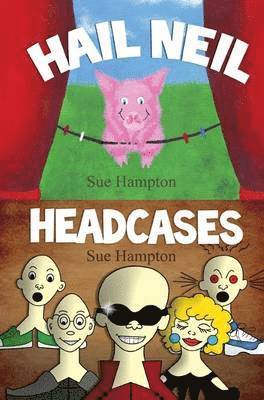 Sue Hampton - Hail Neil and the Headcases, Häftad