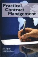 Ray Carter, Steve Kirby, Alan Oxenbury - Practical Contract Management, Häftad