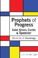 John T. Pullinger - Prophets of Progress, Häftad
