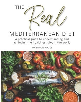 Simon Poole - Real Mediterranean Diet, Häftad