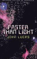 John Lucas - Faster Than Light, Häftad