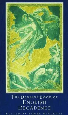 James Wilsher - Dedalus Book of English Decadence: Vile Emperors and Reptiles, Häftad. Tillgänglighet: Lägg i varukorg