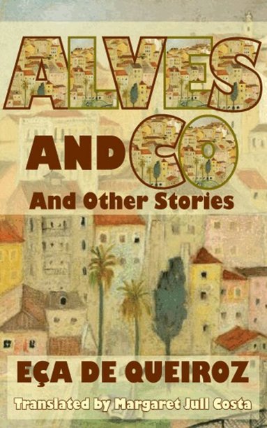 Eca de Queiroz - Alves and Co. and Other Stories, Häftad