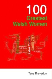 bokomslag 100 Greatest Welsh Women