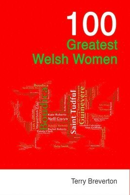 Terry Breverton - 100 Greatest Welsh Women, Häftad
