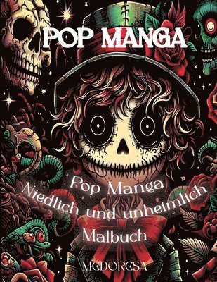 bokomslag Pop Manga Niedlich und Unheimlich Malbuch