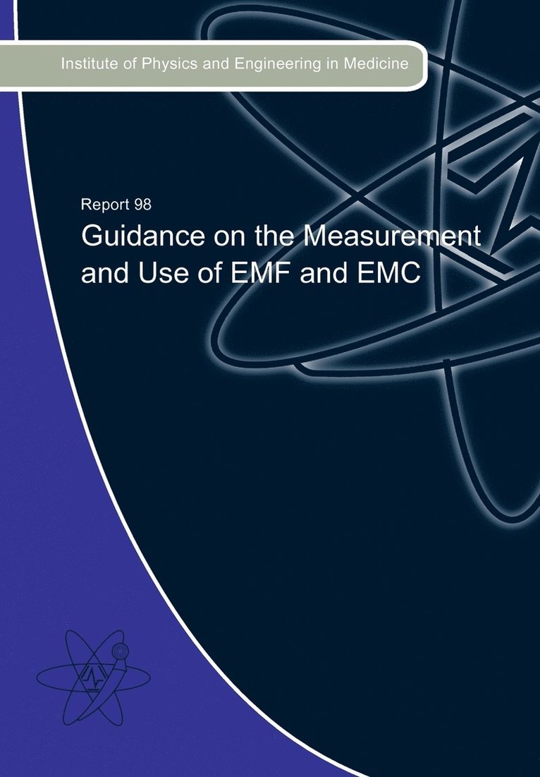 Guidance on the Measurement and Use of EMF and EMC 1