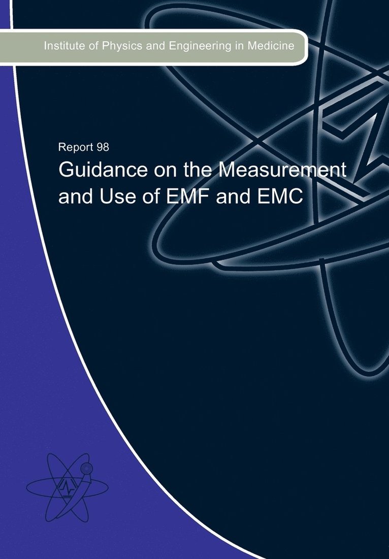 Martin Robinson, Lindsay Grant, Jonathan Reeves - Guidance on the Measurement and Use of EMF and EMC, Häftad