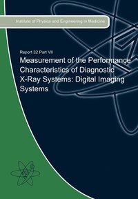 bokomslag Measurement of the Performance Characteristics of Diagnostic X-Ray Systems