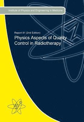 Physics Aspects of Quality Control in Radiotherapy 1