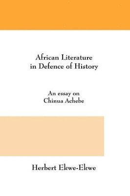 bokomslag African Literature in Defence of History