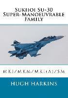 bokomslag Sukhoi Su-30 Super-Manoeuvrable Family: Su-30MKI/MKM/MKI(A)/SM