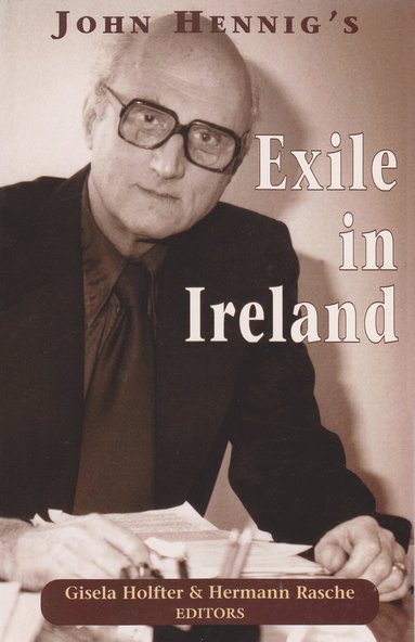 bokomslag John Hennig's Exile in Ireland