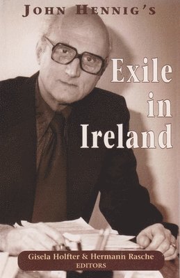 John Hennig's Exile In Ireland 1