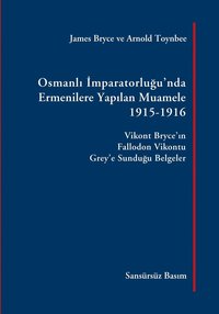 bokomslag Osmanli Imparatorlugu'nda Ermenilere Yapilan Muamele, 1915-1916