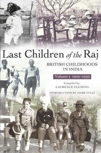 bokomslag Last Children Of The Raj, Volume 1