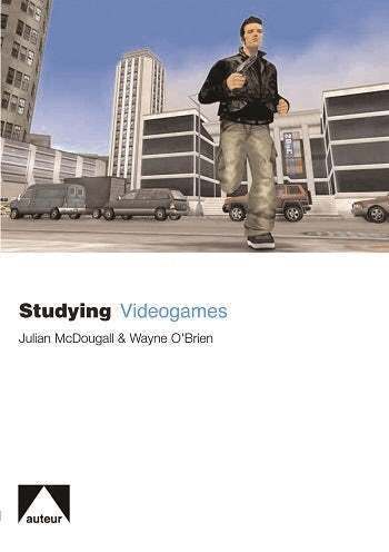 Julian McDougall, Wayne O'Brien - Studying Videogames, Inbunden