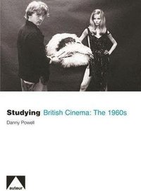 bokomslag Studying British Cinema: The 1960s