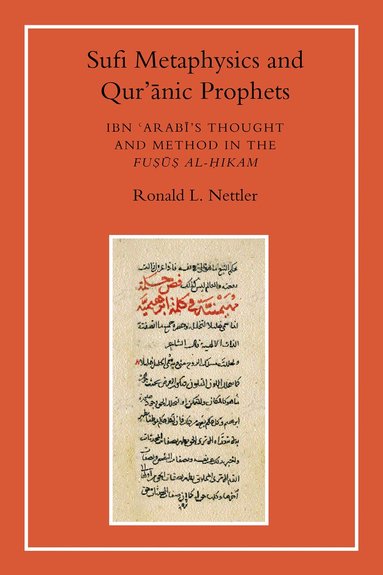 Ronald L. Nettler - Sufi Metaphysics and Qur'anic Prophets, Häftad
