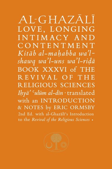 Abu Hamid al-Ghazali - Al-Ghazali on Love, Longing, Intimacy and Contentment, Inbunden