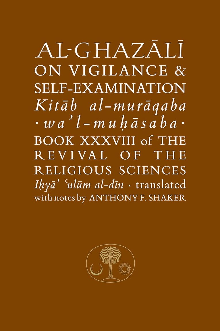 Al-Ghazali on Vigilance and Self-examination 1