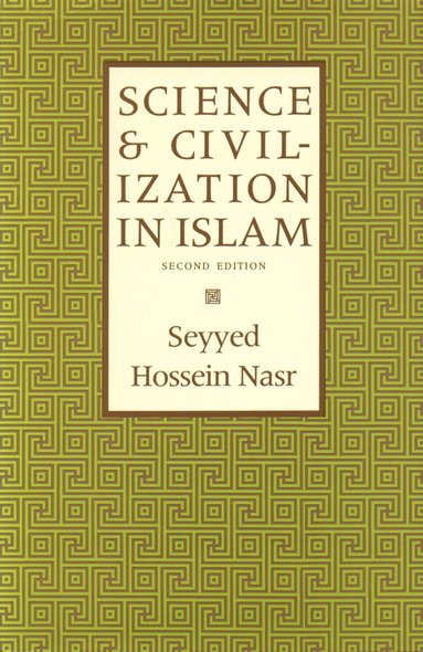 Seyyed Hossein Nasr - Science and Civilization in Islam, Häftad