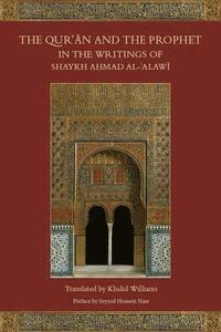 bokomslag The Qur'an and the Prophet in the Writings of Shaykh Ahmad al-Alawi