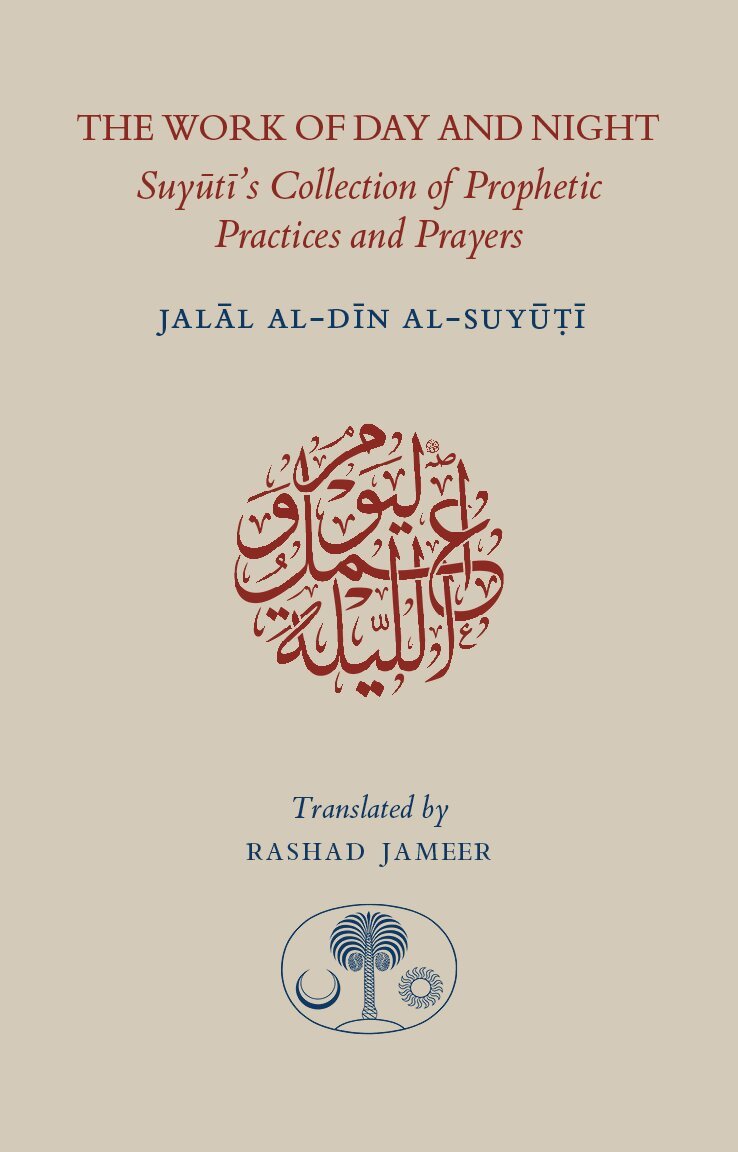 Jalal al-Din Suyuti - The Work of Day and Night, Häftad