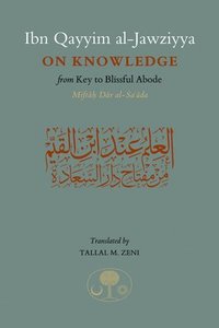 bokomslag Ibn qayyim al-jawziyya on knowledge - from key to the blissful abode