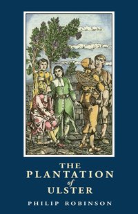 bokomslag The Plantation of Ulster