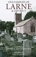 R. S. J. Clarke - Gravestone Inscriptions of County Antrim, Vol. 4: Old Families of Larne and District: Old Families of Larne and District, Häftad. Tillgänglighet: Lägg i varukorg